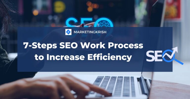 7-Steps SEO Work Process to Increase Efficiency