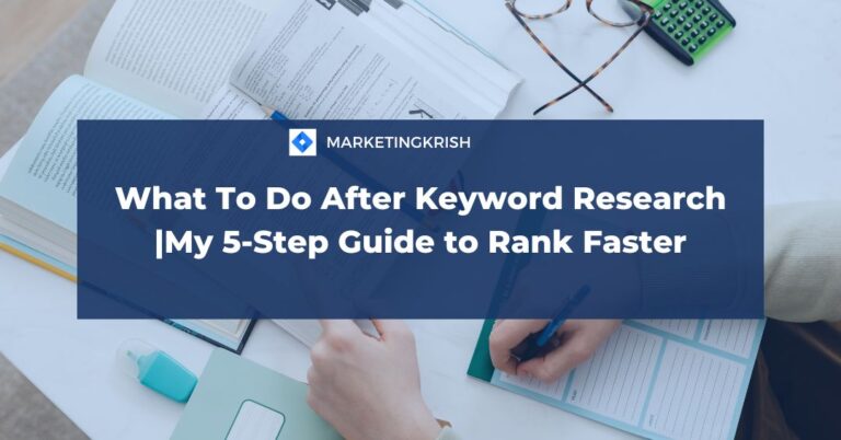 What To Do After Keyword Research |My 5-Step Guide to Rank