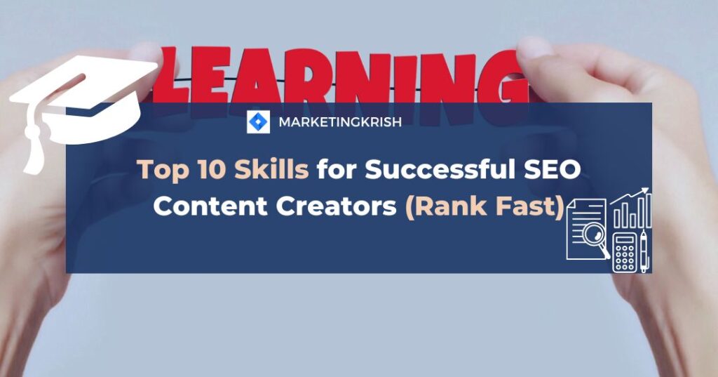 Top 10 Skills for Successful SEO Content Creators (Rank Fast)